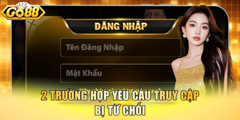 2 trường hợp yêu cầu truy cập bị từ chối