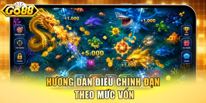Hướng dẫn điều chỉnh đạn theo mức vốn