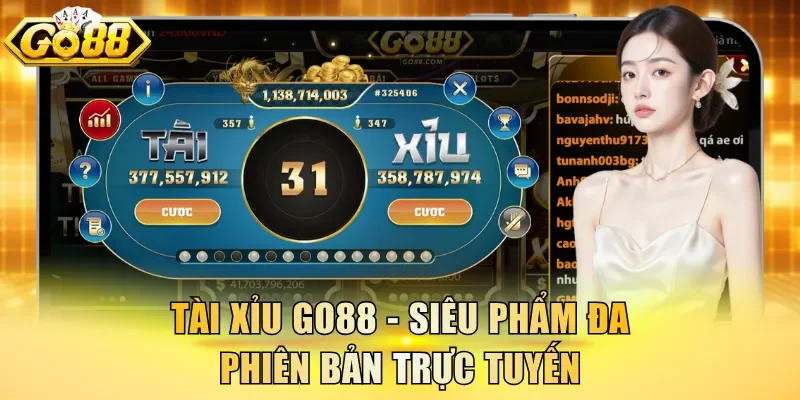 Tài Xỉu Go88 - Siêu phẩm đa phiên bản trực tuyến