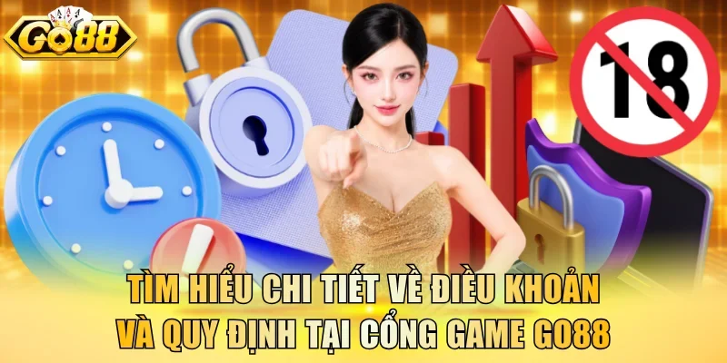 Tìm hiểu chi tiết về điều khoản và quy định tại cổng game Go88