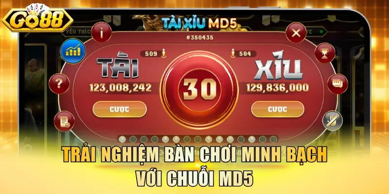 Trải nghiệm bàn chơi minh bạch với chuỗi MD5